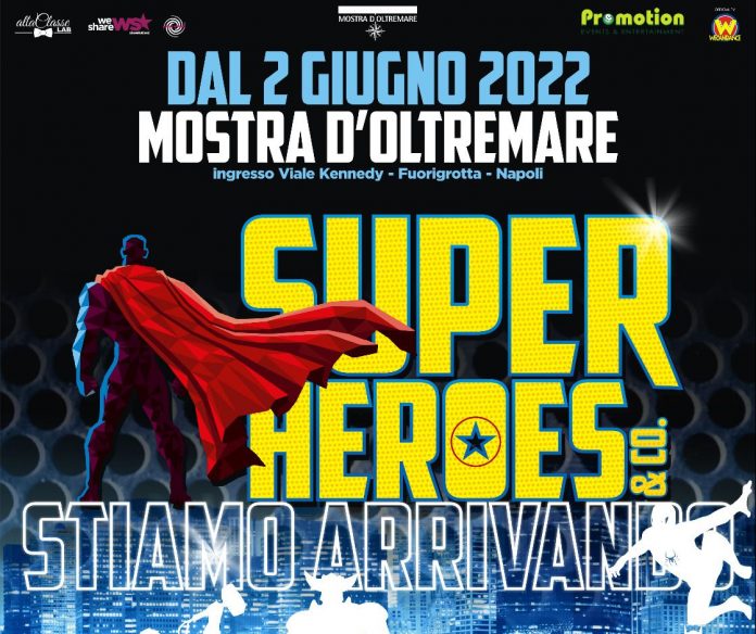 I Super Heroes & Co. arrivano alla Mostra D'Oltremare dal 2 giugno 2022