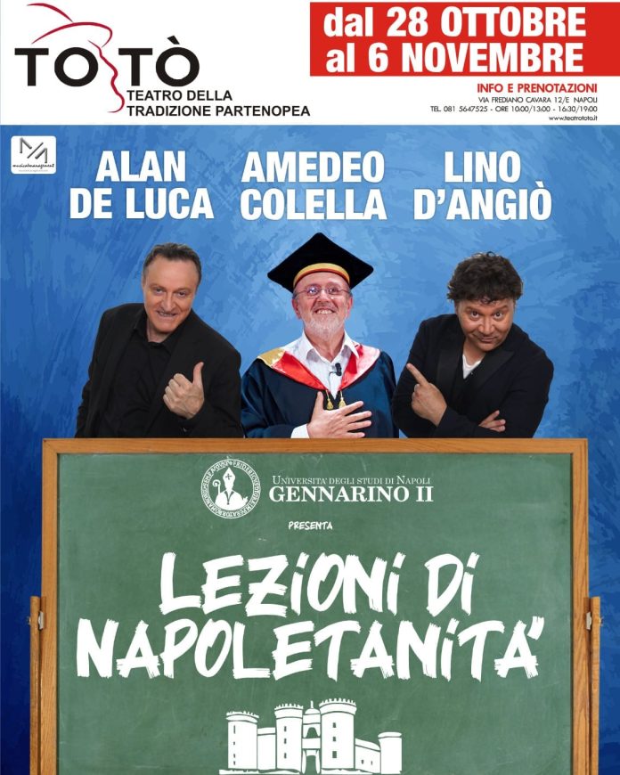 Al Teatro Totò Alan De Luca, Lino D'Angiò e Amedeo Colella e le loro “Lezioni di napoletanità”