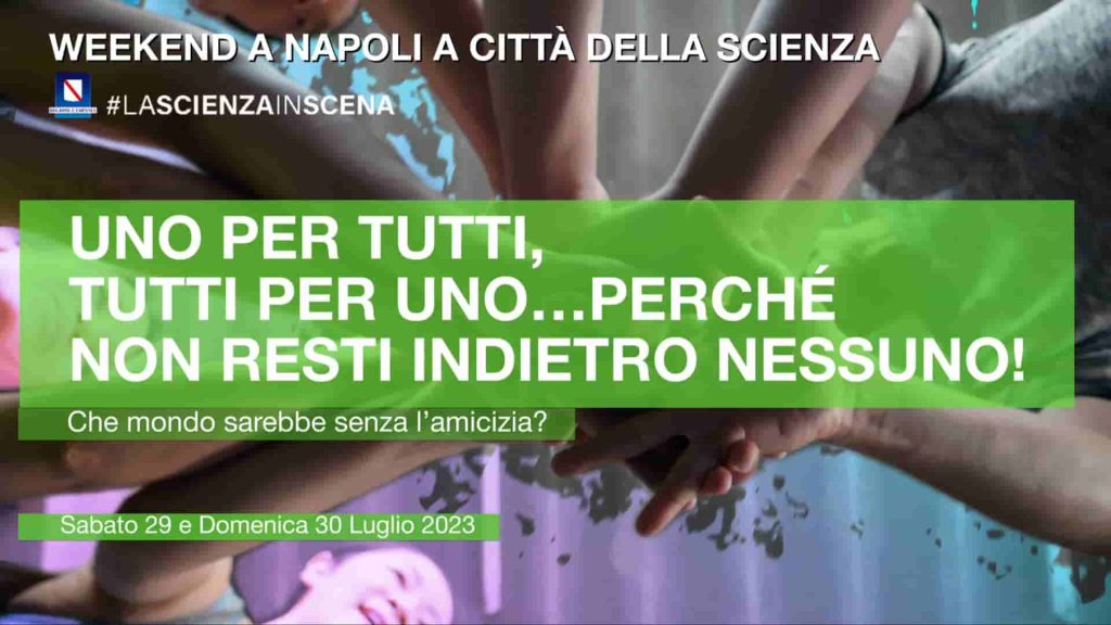 Città della Scienza festeggia con un ricco programma la Giornata dell'Amicizia