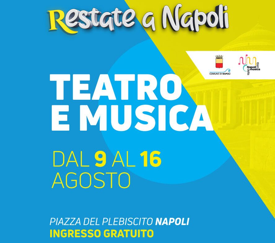 Restate a Napoli 2023, gli eventi al 9 al 16 agosto 2023 a Piazza del Plebiscito