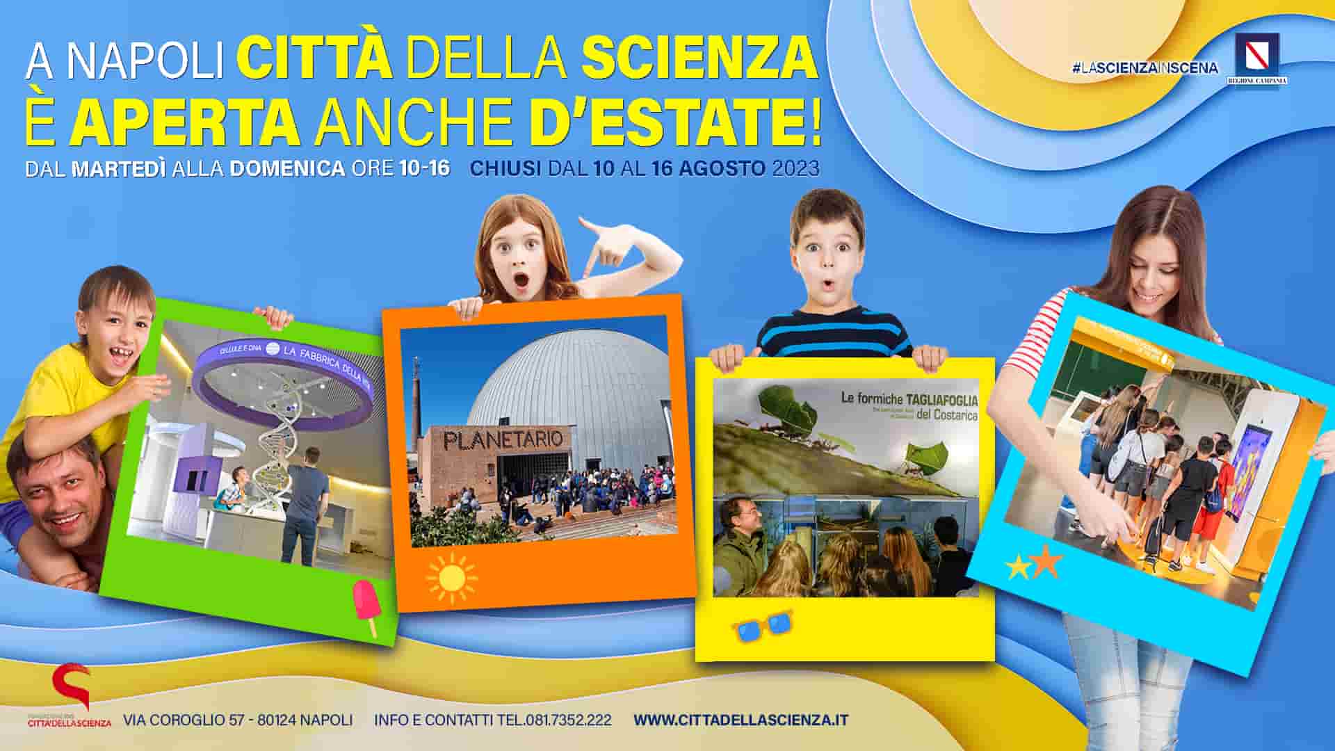 Città della Scienza resta aperta ad agosto. Ecco il programma