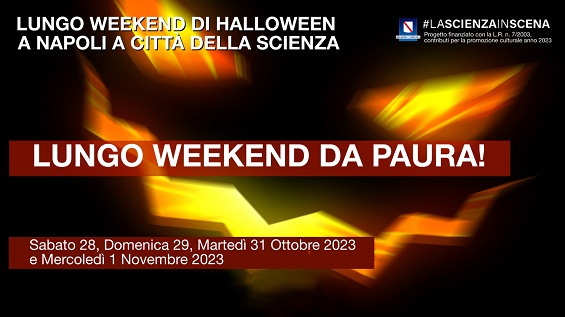 Città della Scienza, al via un lungo weekend da paura