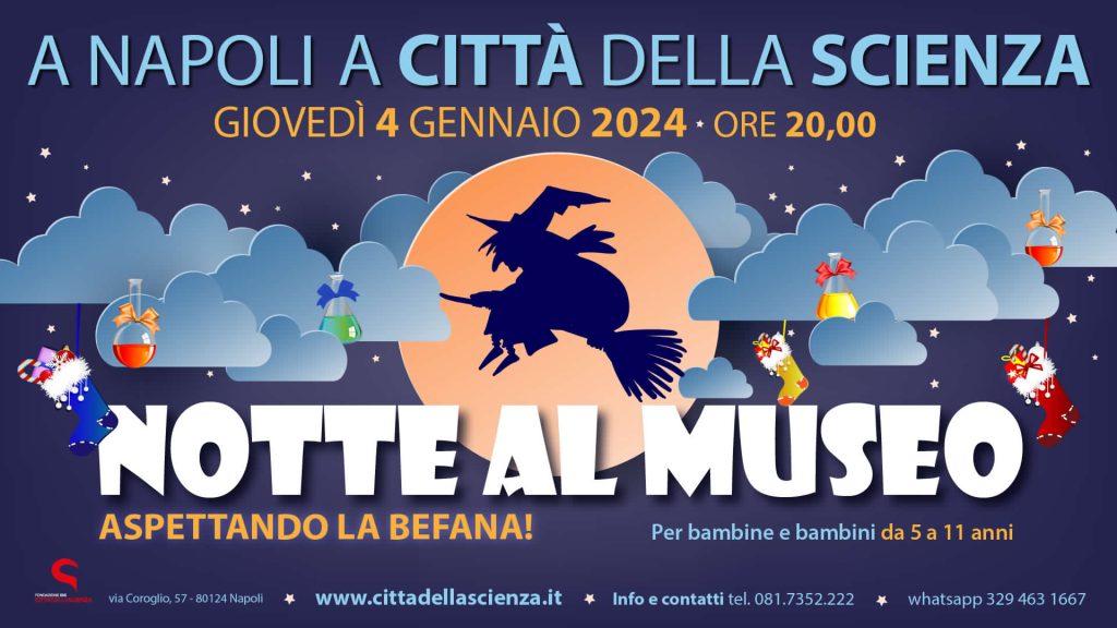 A Città della Scienza la 'Notte al Museo' aspettando la Befana