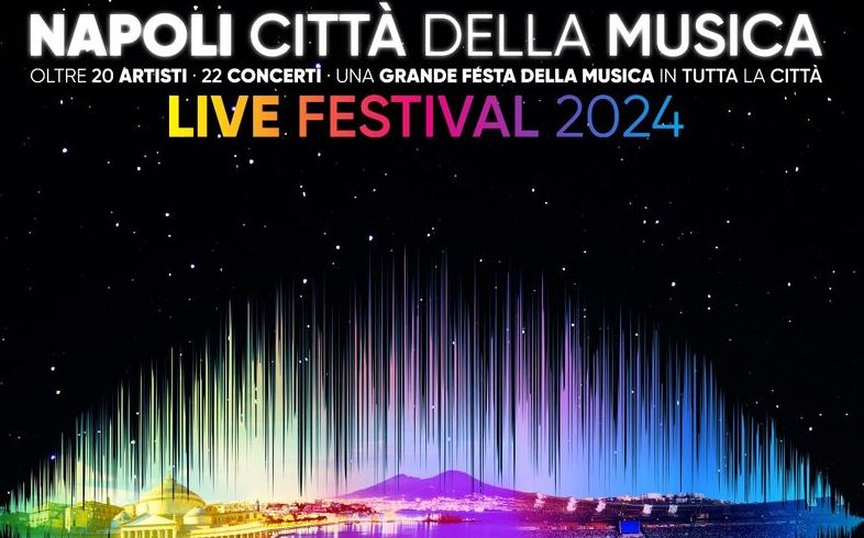 Napoli Città della Musica – Live Festival 2024, tutti gli artisti in cartellone tra Piazza del Plebiscito e lo Stadio Maradona