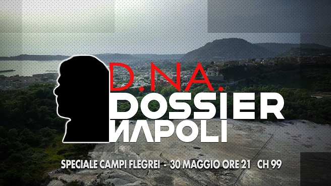 Bradisismo, puntata speciale di “D.NA. Dossier Napoli” sui Campi Flegrei