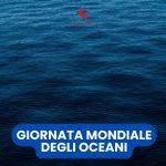 A Città della Scienza la Giornata Mondiale degli Oceani