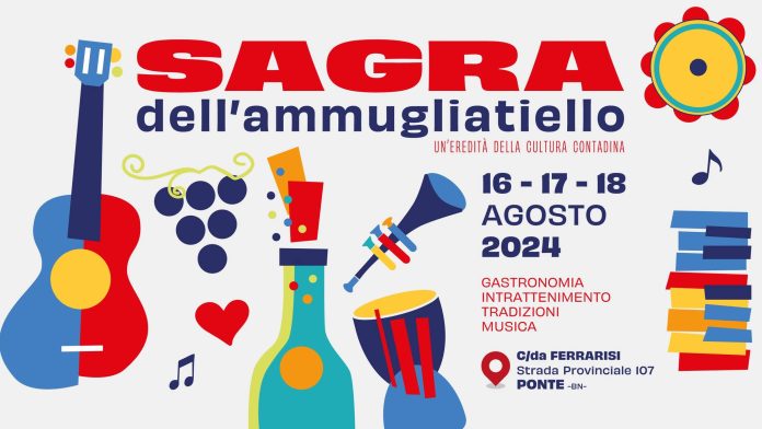 Benevento, a Ponte torna la Sagra dell’Ammugliatiello dal 16 al 18 agosto.