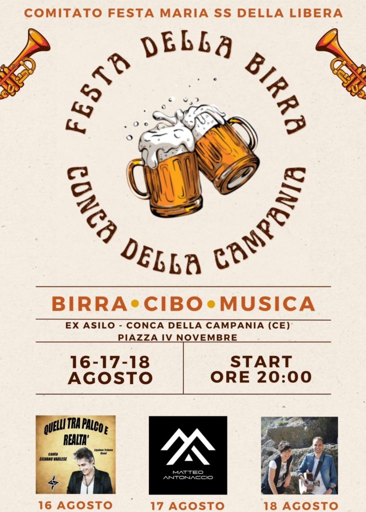 FESTA DELLA BIRRA a CONCA DELLA CAMPANIA 2024 Dal 16/08/2024 al 18/08/2024 Comune di Conca della Campania (ce) Sagre Enogastronomiche Birra Gastronomia Il Comitato Festa Maria SS. Della Libera, come sempre attivissimo per tutto l'anno, è lieto di segnalarvi la nascita di una sua nuova creatura. Stiamo parlando della 1° Edizione della Festa della Birra, in programma, nel cuore dell'Estate, nel suggestivo borgo di Conca della Campania (CE). All'ombra del Castello - presso l'Ex-Asilo in Piazza IV Novembre - saranno tre giorni all'insegna della birra, del cibo e della musica. Ecco le date: 16-17-18 Agosto 2024 ORARIO DI APERTURA ► dalle ore 20.00 CONSULTATE LA LOCANDINA ► PER IL PROGRAMMA DEGLI SPETTACOLI