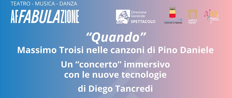 Napoli, in scena “Quando”: omaggio a Massimo Troisi e a Pino Daniele