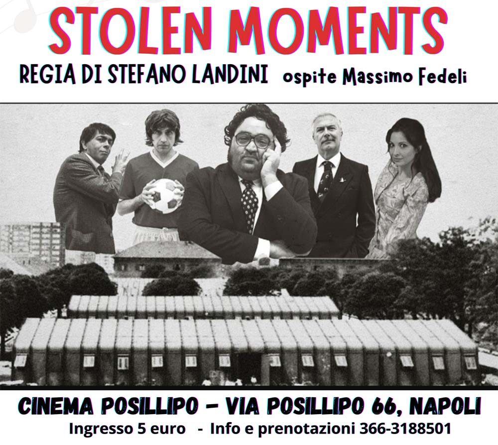 Stolen Moments: proiezione in anteprima regionale al Cinema Posillipo