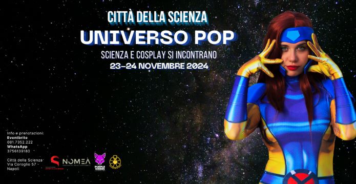 Città della Scienza, arriva “Universo Pop”: La Scienza incontra la Cultura Pop!