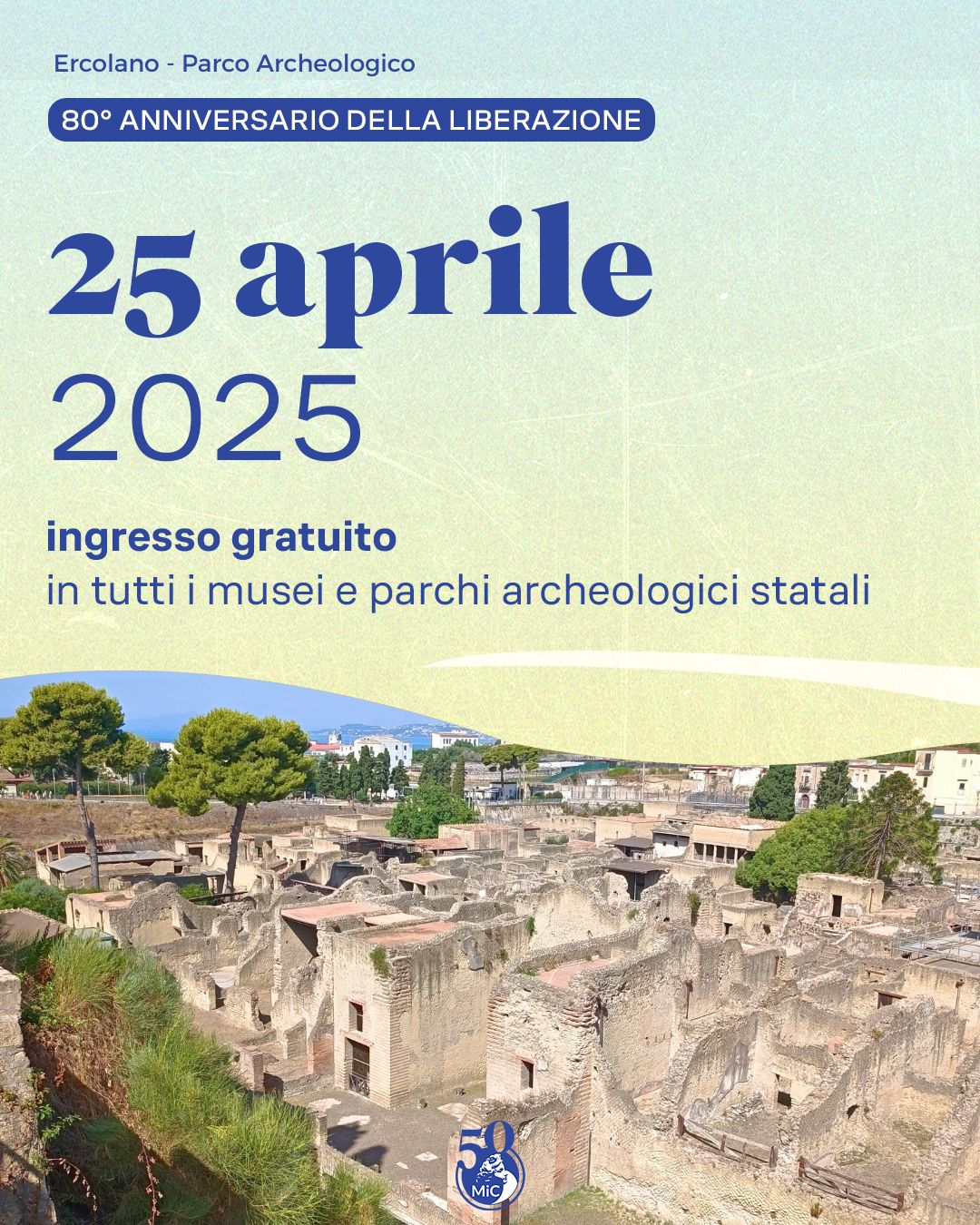 Il Parco Archeologico di Ercolano aperto per i ponti del 25 aprile e del 1° maggio